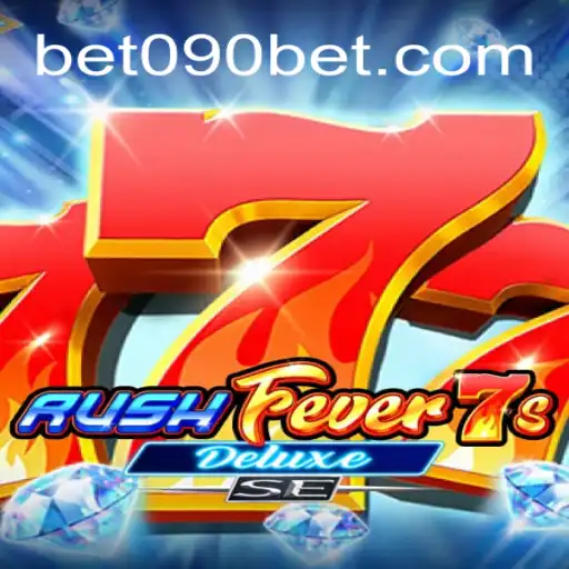 Descubra a Emoção com RushFever7sDeluxeSE no 090BET.COM